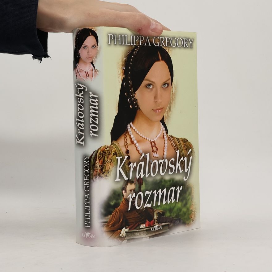 Philippa Gregory Královský rozmar