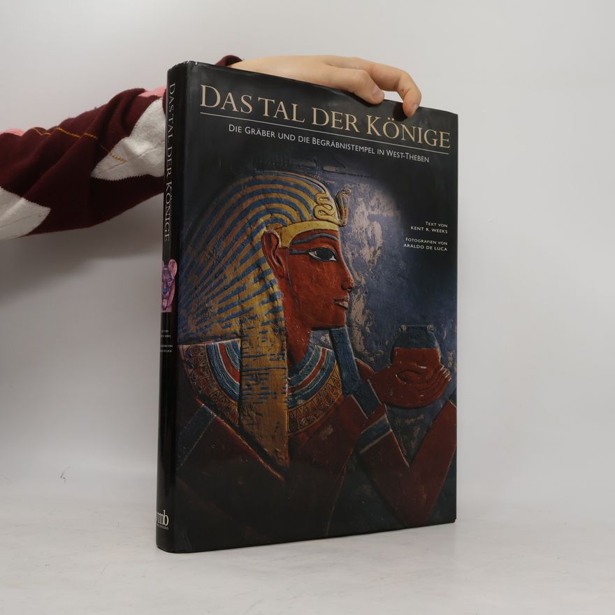 Kent R. Weeks Das Tal der Könige