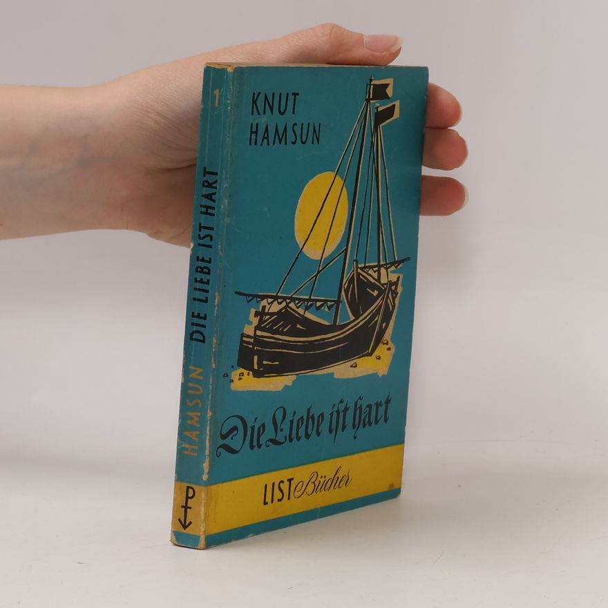 Knut Hamsun Die Liebe ist hart