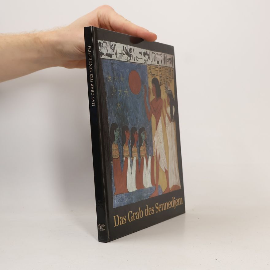 Anneliese Shedid Das Grab des Sennedjem