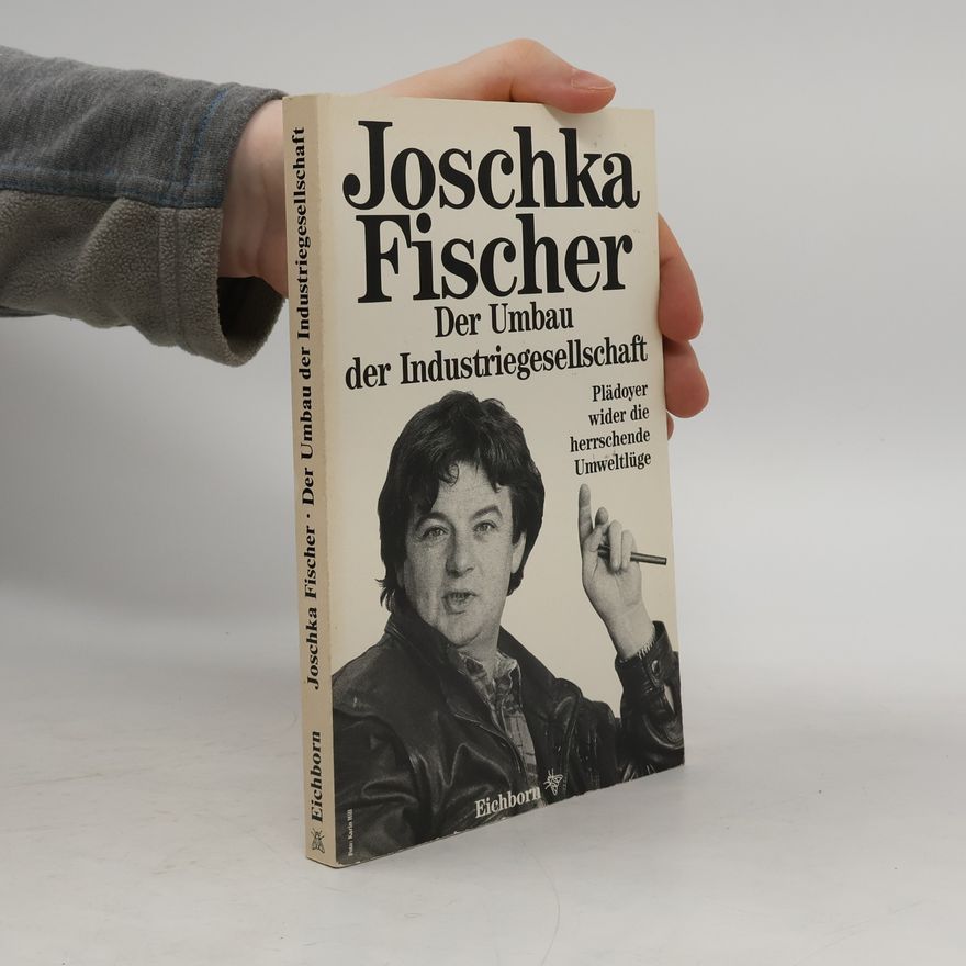 Joschka Fischer Der Umbau der Industriegesellschaft