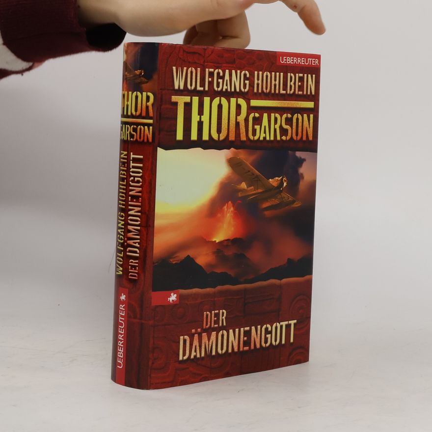 Wolfgang Hohlbein Thor Garson: Der Dämonengott