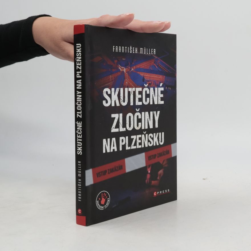 František Müller Skutečné zločiny na Plzeňsku