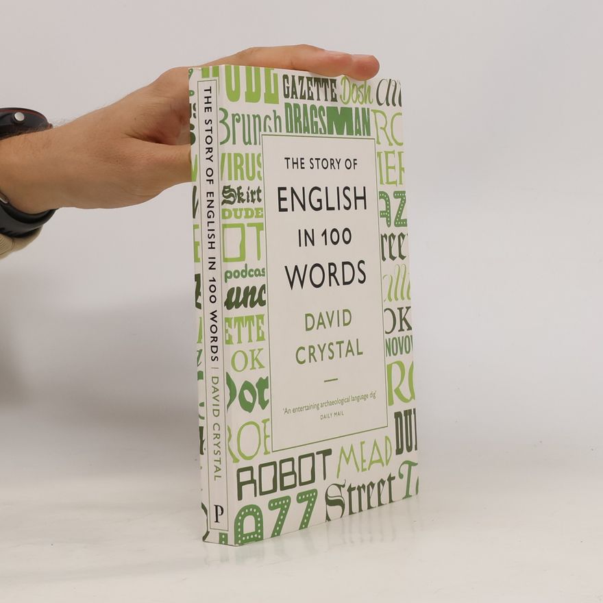 David Crystal The story of English in 100 words
