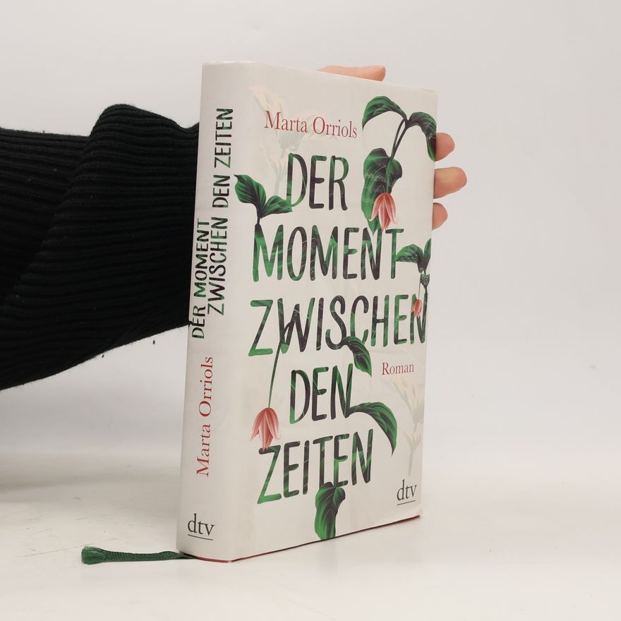 Marta Orriols Der Moment zwischen den Zeiten
