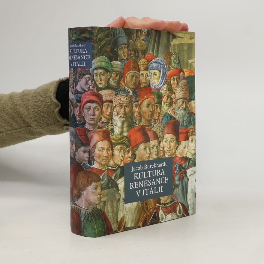 Jacob Christoph Burckhardt Kultura renesance v Itálii