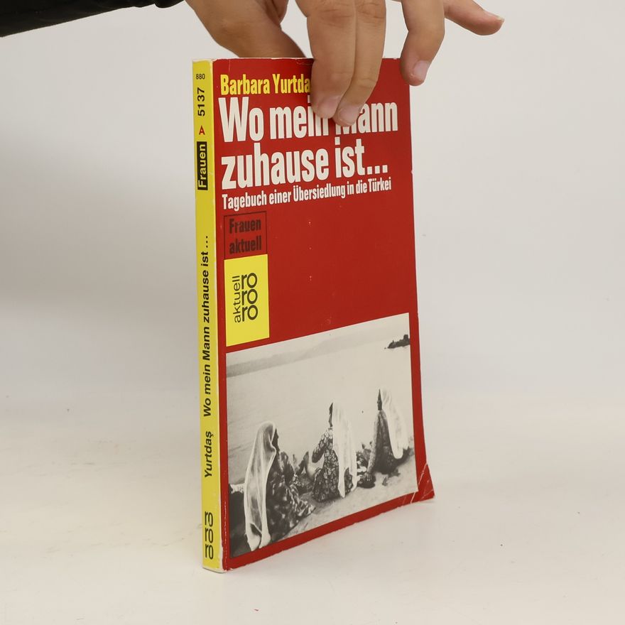 Barbara Yurtdas Wo mein Mann zuhause ist ...