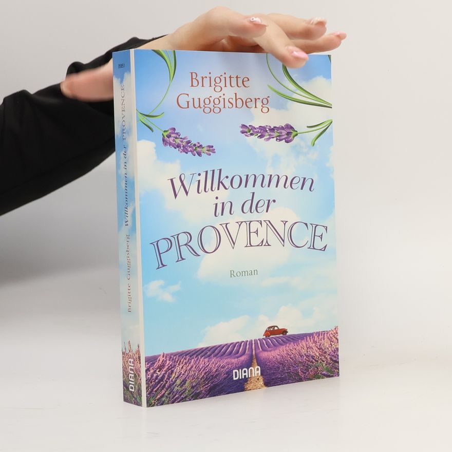 Brigitte Guggisberg Willkommen in der Provence