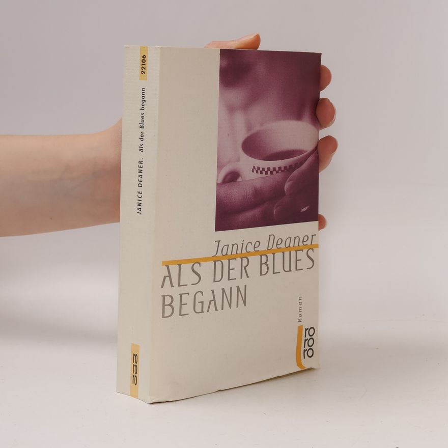 Janice Deaner Als der Blues begann