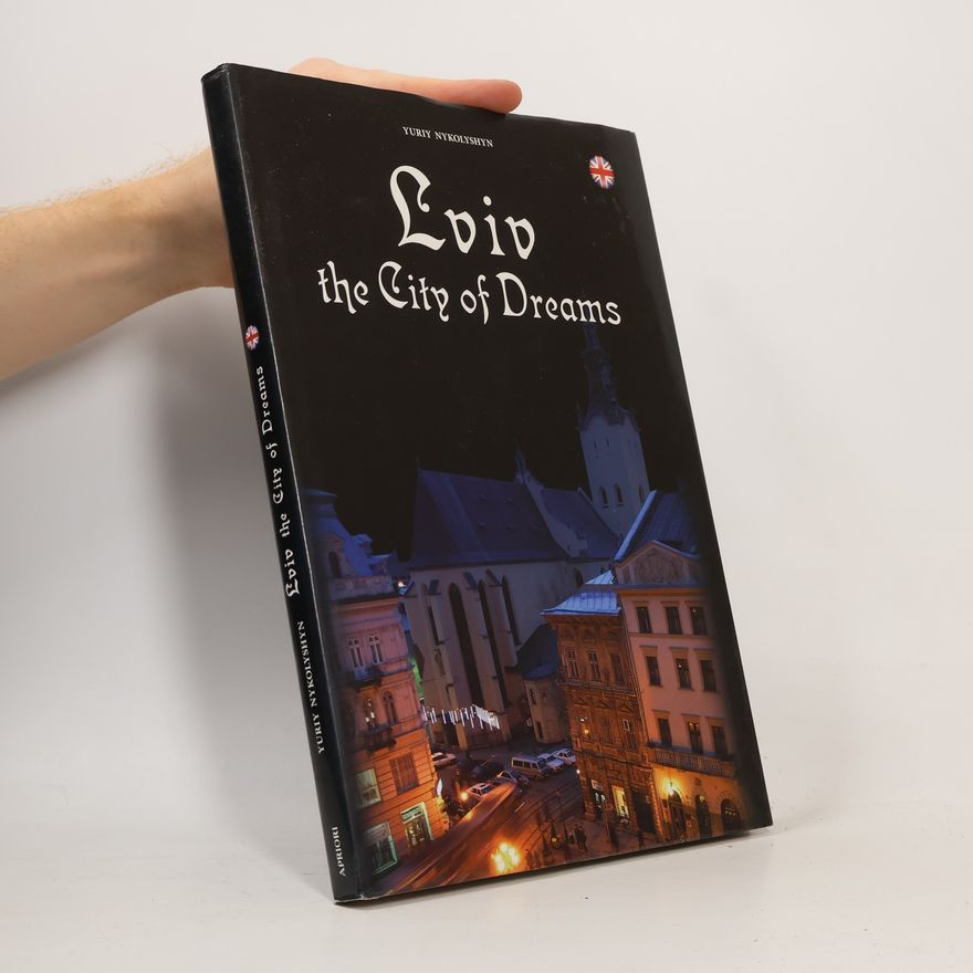 Iryna Holovachova Lviv The City Of Dreams
