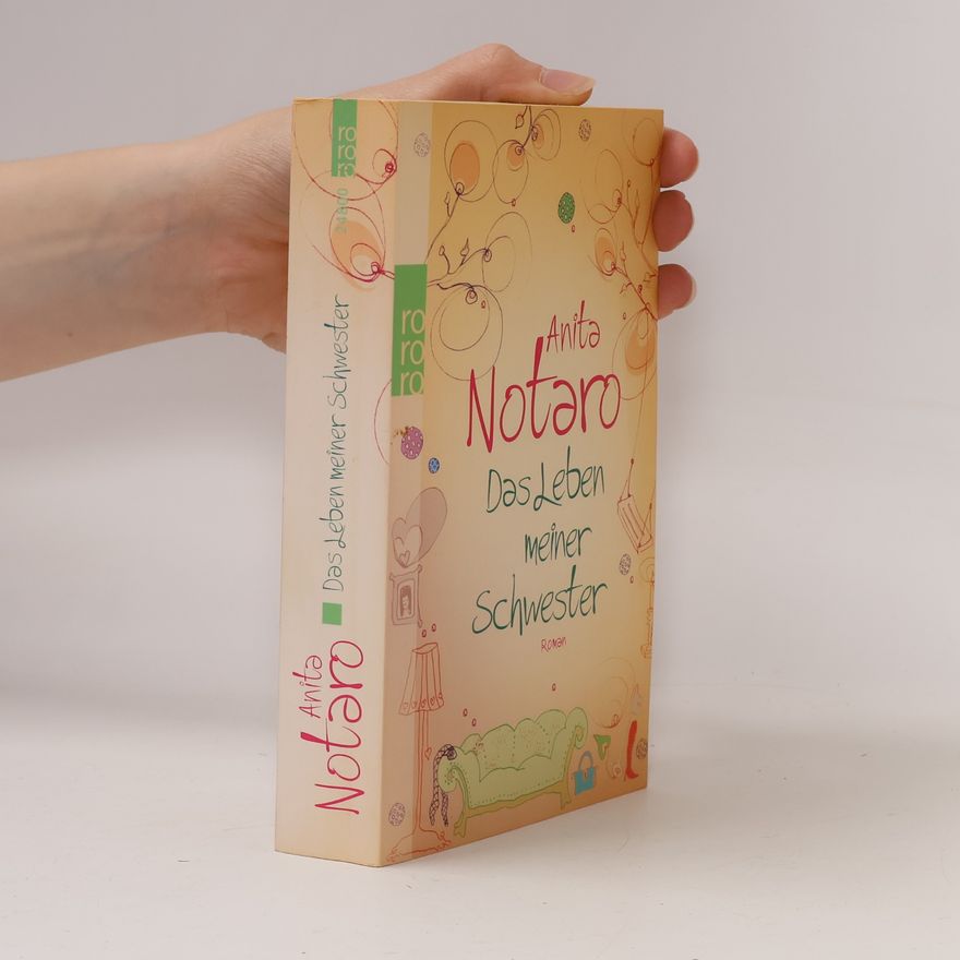 Anita Notaro Das Leben meiner Schwester