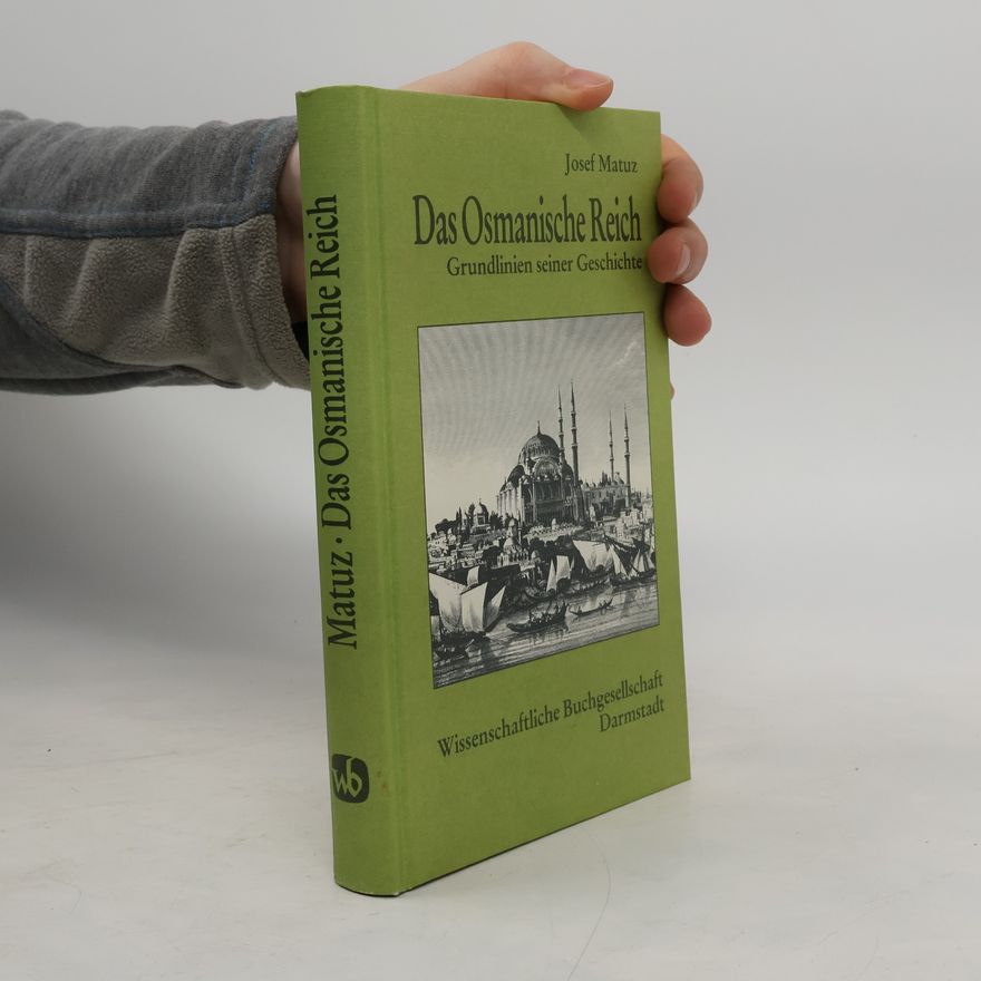 Josef Matuz Das Osmanische Reich