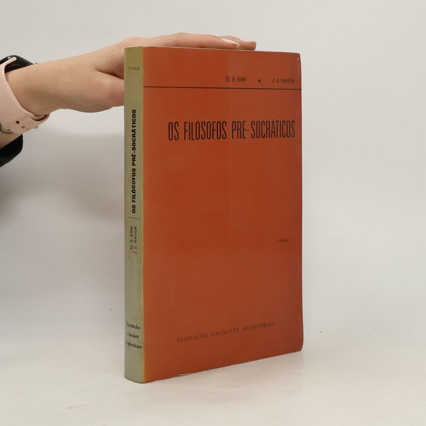 G. S. Kirk Os Filósofos Pré-Socráticos