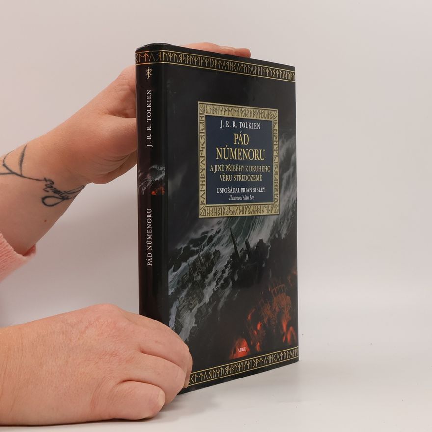 J. R. R. Tolkien Pád Númenoru a jiné příběhy z druhého věku Středozemě