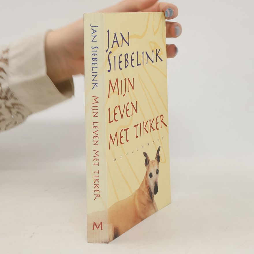 Jan Geurt Siebelink Mijn leven met Tikker