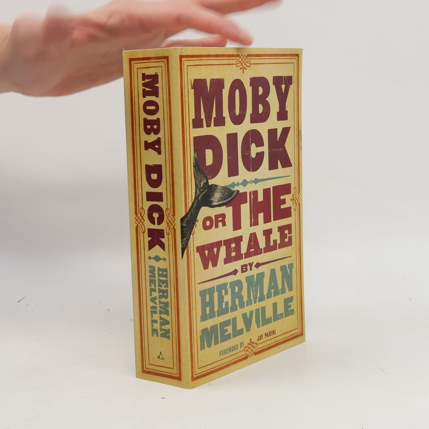 Herman Melville Moby Dick, or, The Whale