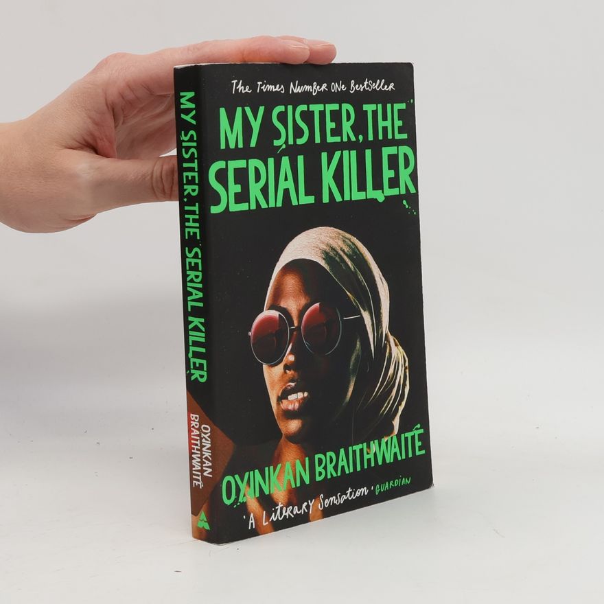 Oyinkan Braithwaite My sister, the serial killer