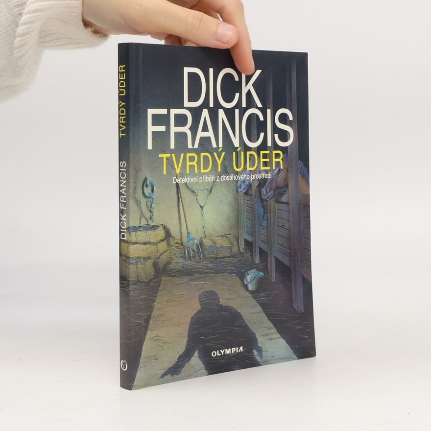 Dick Francis Tvrdý úder