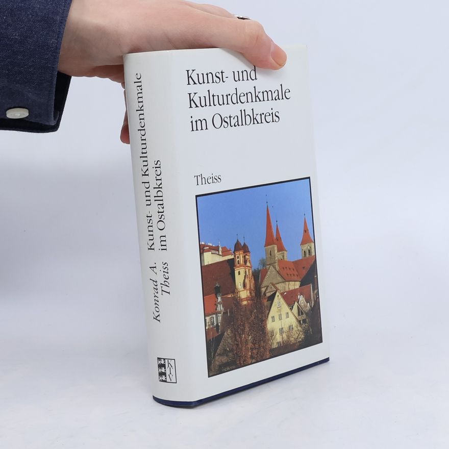 Konrad A. Theiss Kunst- und Kulturdenkmale im Ostalbkreis