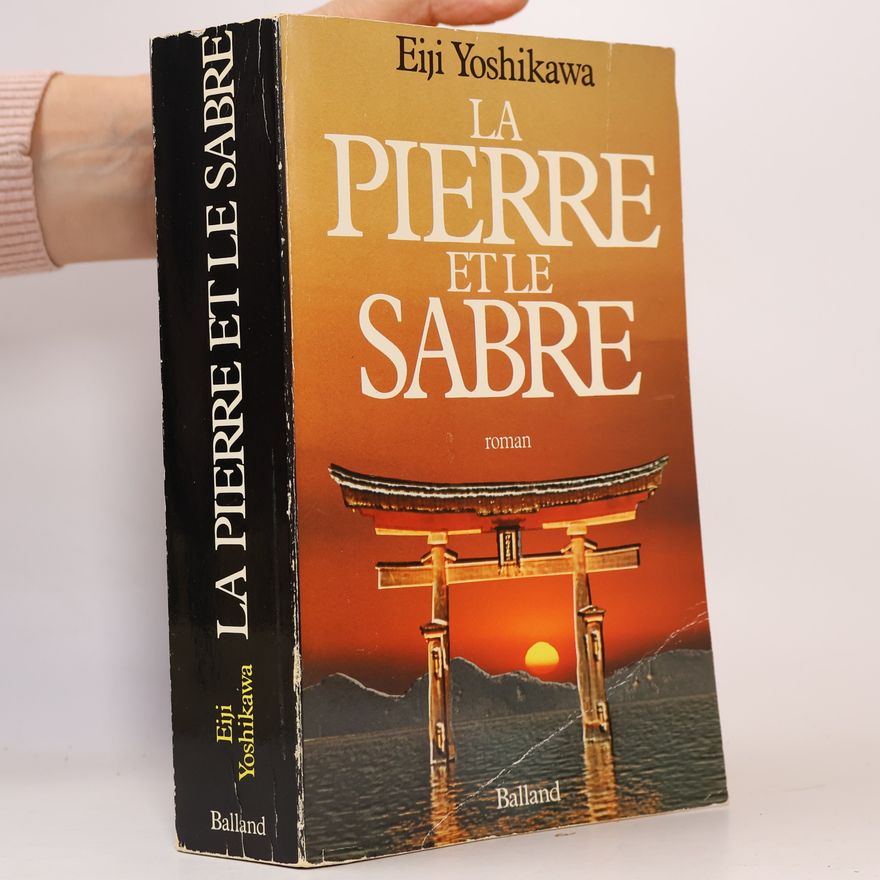 Eiji Yoshikawa La Pierre et le Sabre