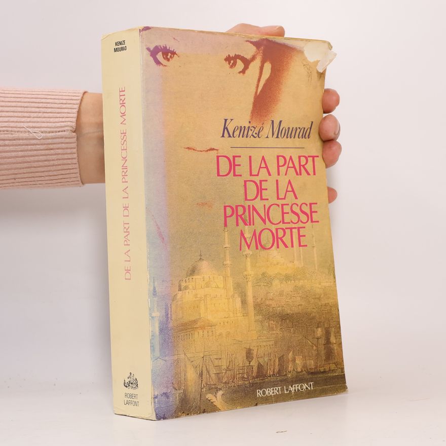 Kenizé Mourad De la part de la princesse morte