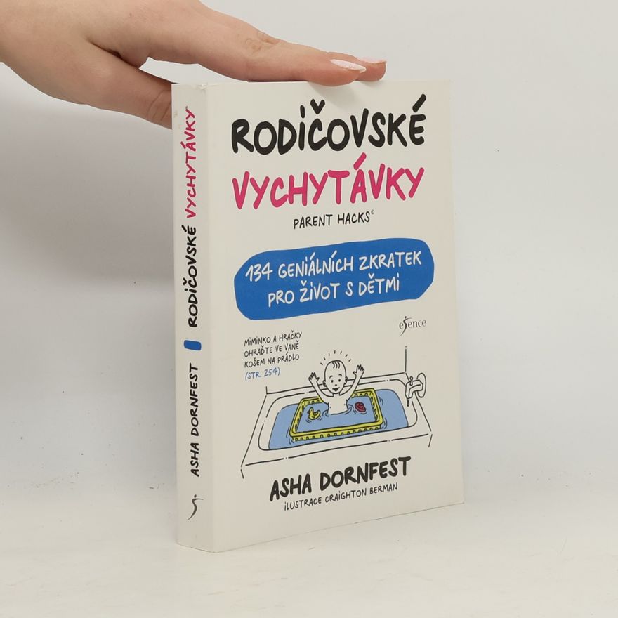Craighton Berman Rodičovské vychytávky. Parent hacks