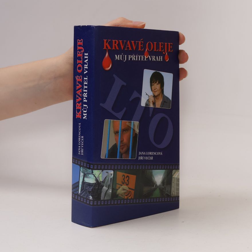 Jiří Večeř Krvavé oleje : můj přítel vrah