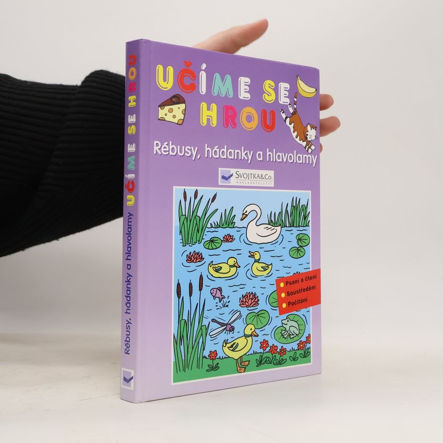 Autorenkollektiv Učíme se hrou: Rébusy, hádanky a hlavolamy