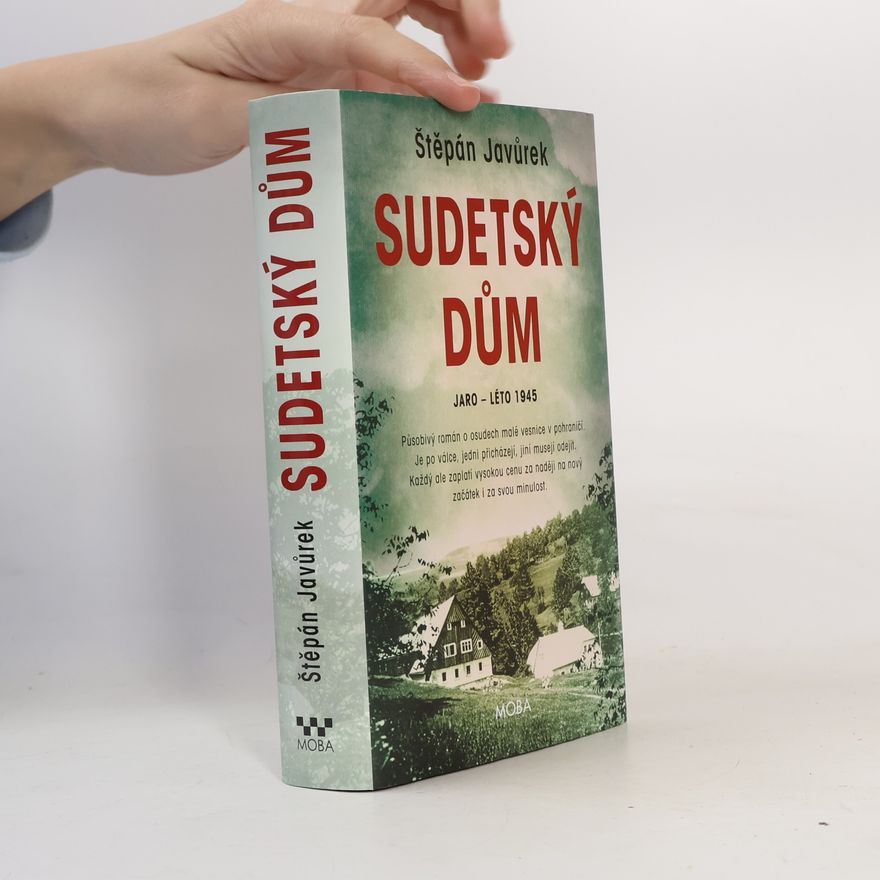 Štěpán Javůrek Sudetský dům : jaro - léto 1945
