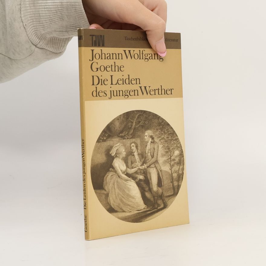 Johann Wolfgang Goethe Die Leiden des jungen Werther