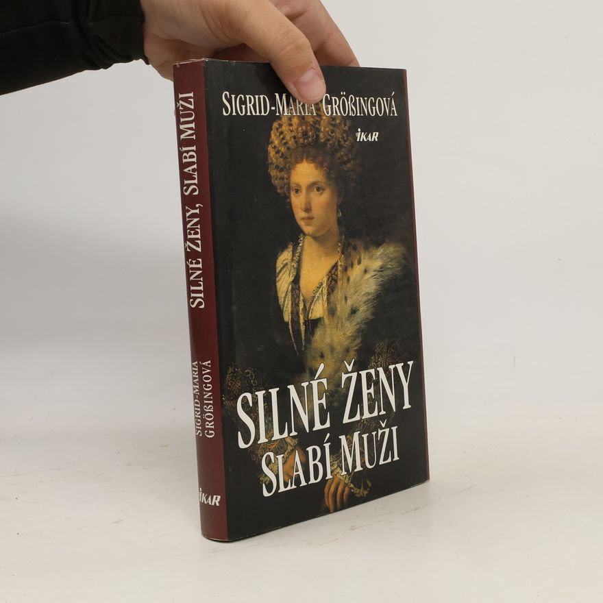 Sigrid-Maria Größing Silné ženy, slabí muži