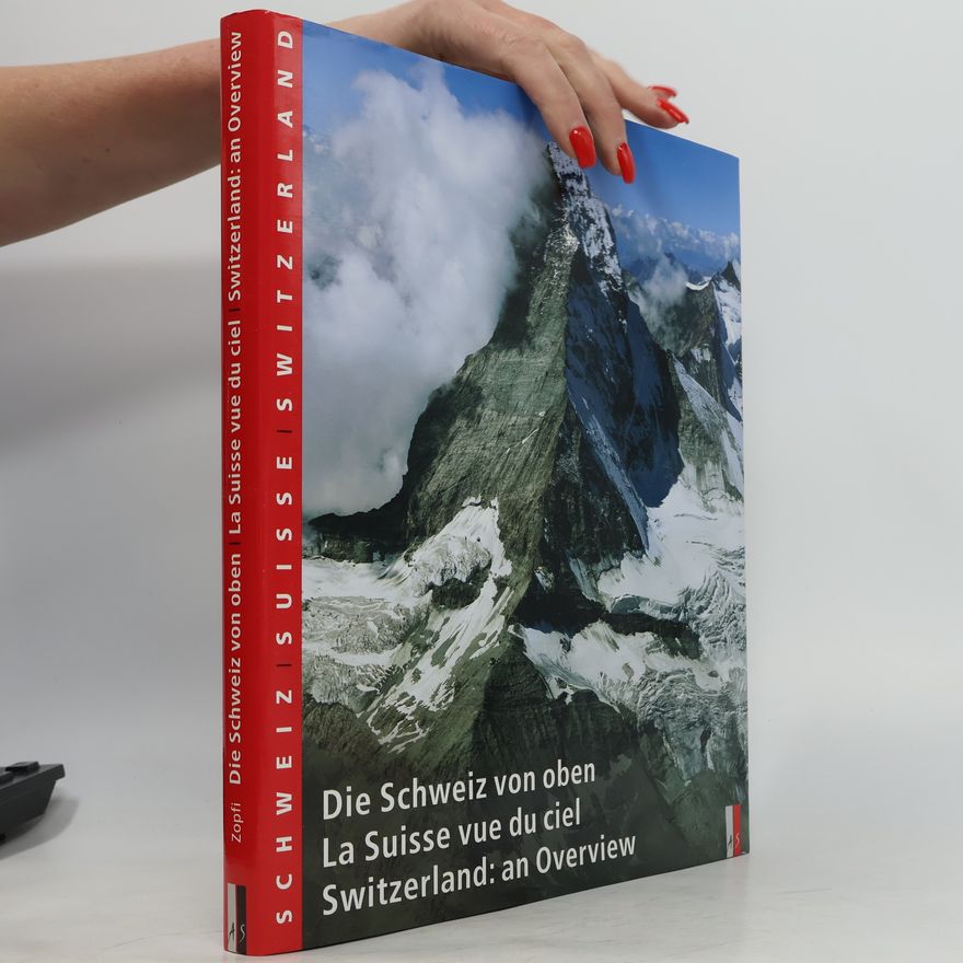 Ruedi Cahenzli Die Schweiz von oben = La Suisse vue du ciel