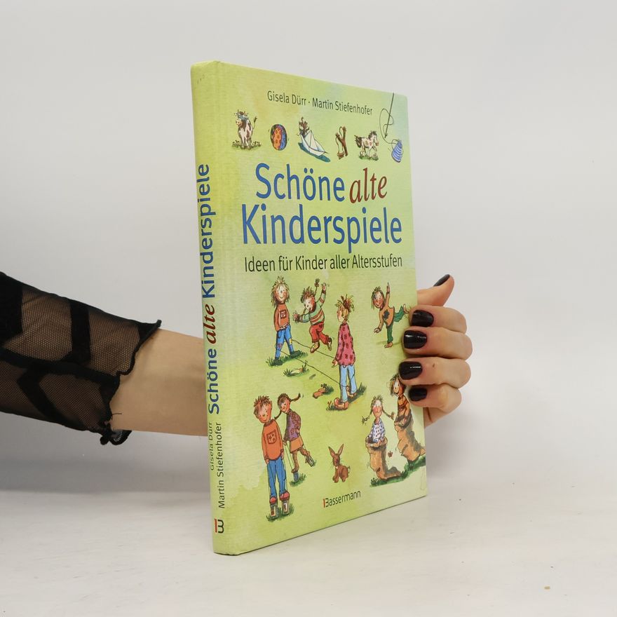 Gisela Dürr Schöne alte Kinderspiele