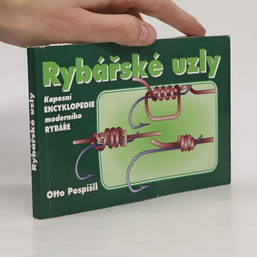 Otto Pospíšil Rybářské uzly