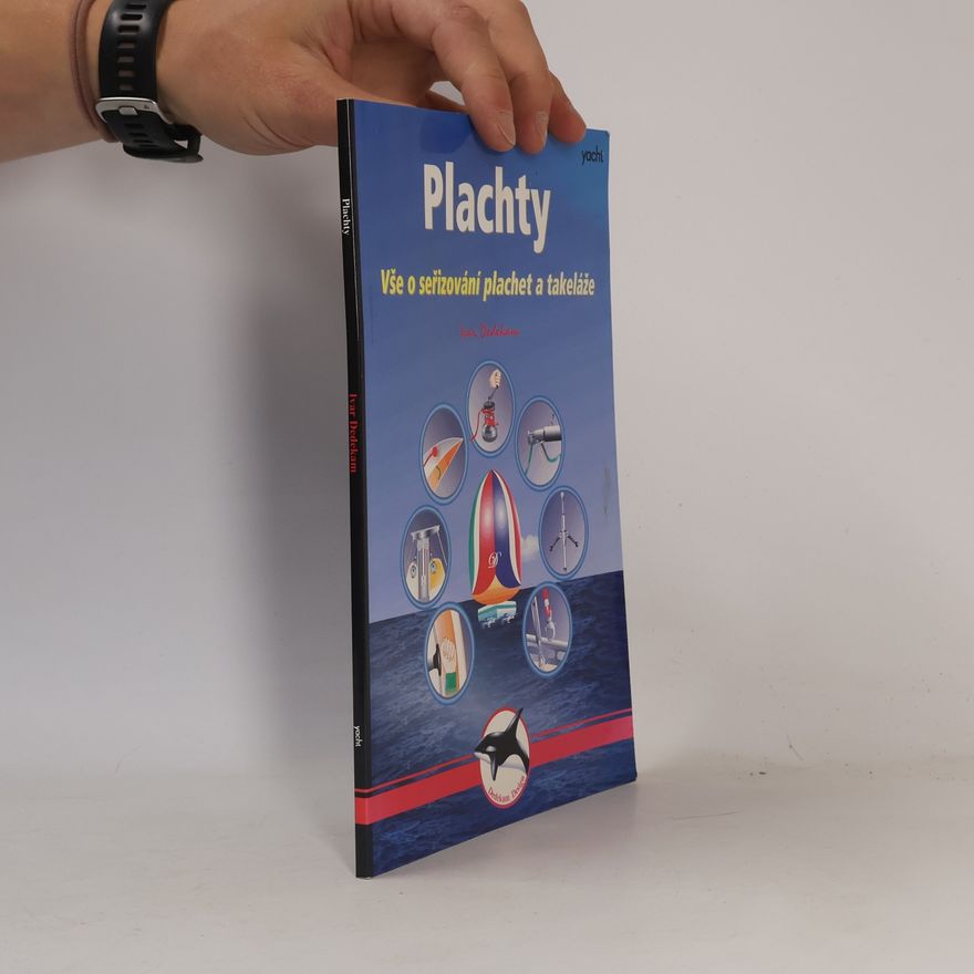 Ivar Dedekam Plachty - Vše o seřizování plachet a takeláže - 3. vydání