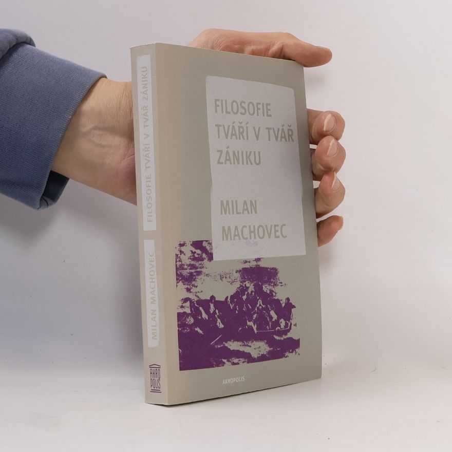 Milan Machovec Filosofie tváří v tvář zániku