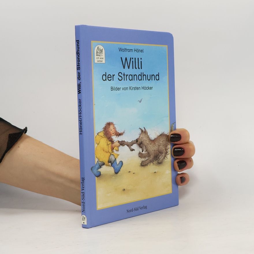 Wolfram Hänel Willi, der Strandhund