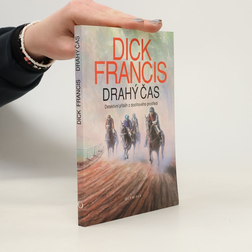 Dick Francis Drahý čas