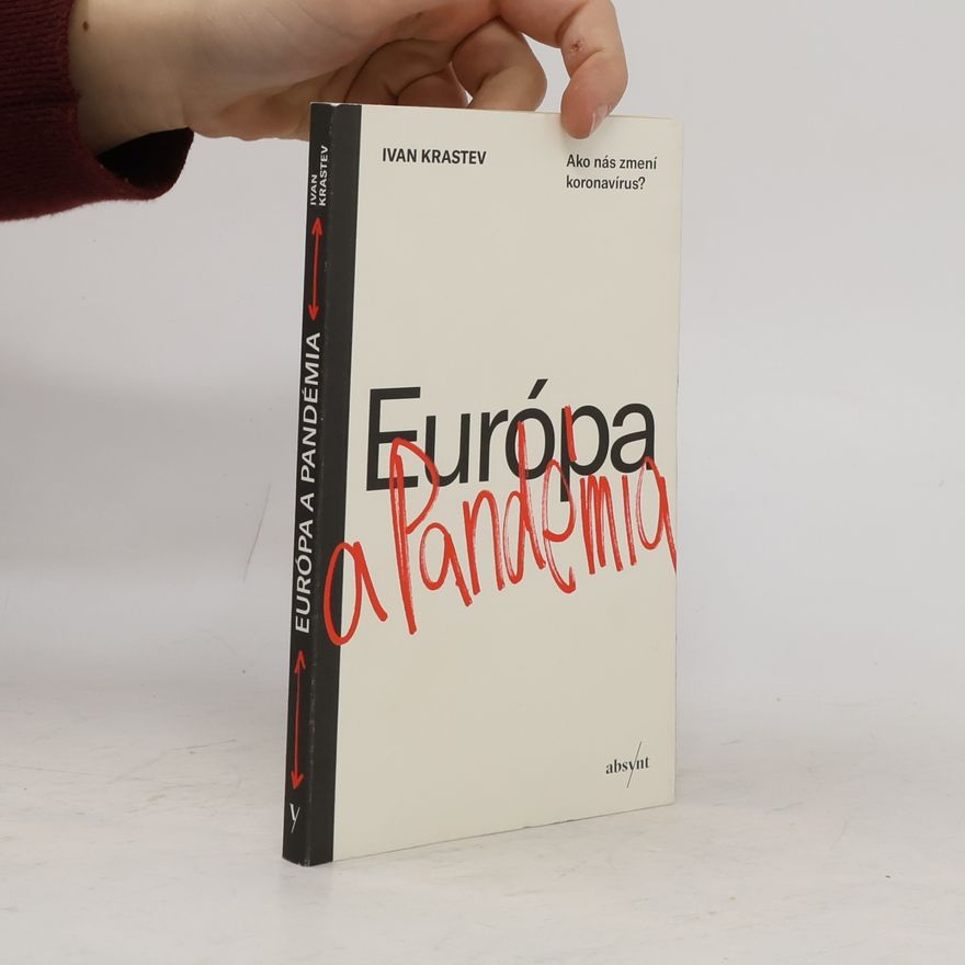 Ivan Krastev Európa a pandémia: Ako nás zmení koronavírus?