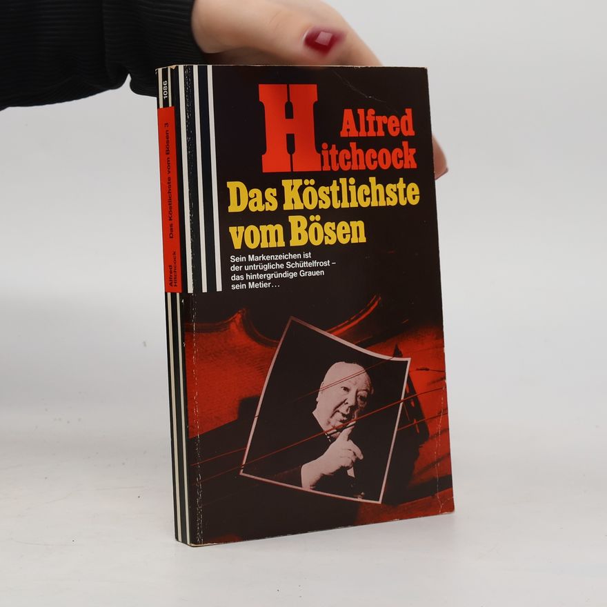 Alfred Hitchcock Das Köstlichste vom Bösen. Bd.3.