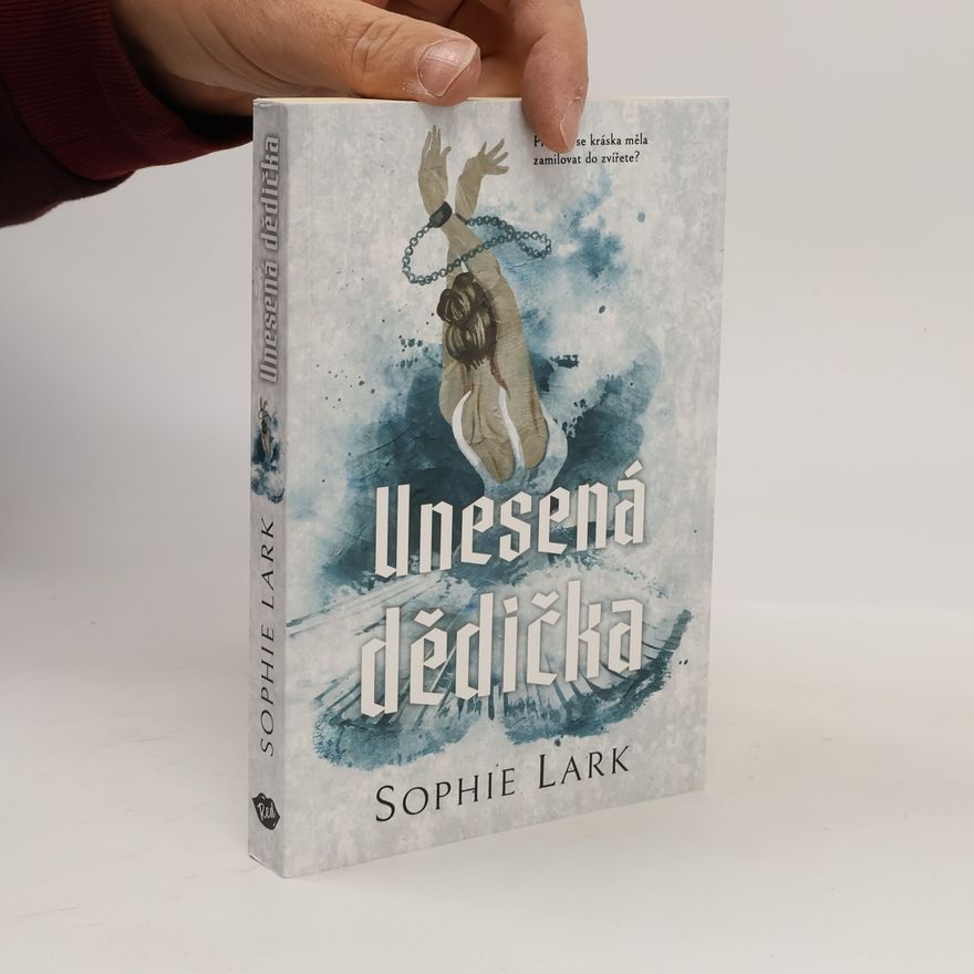 Sophie Lark Unesená dědička