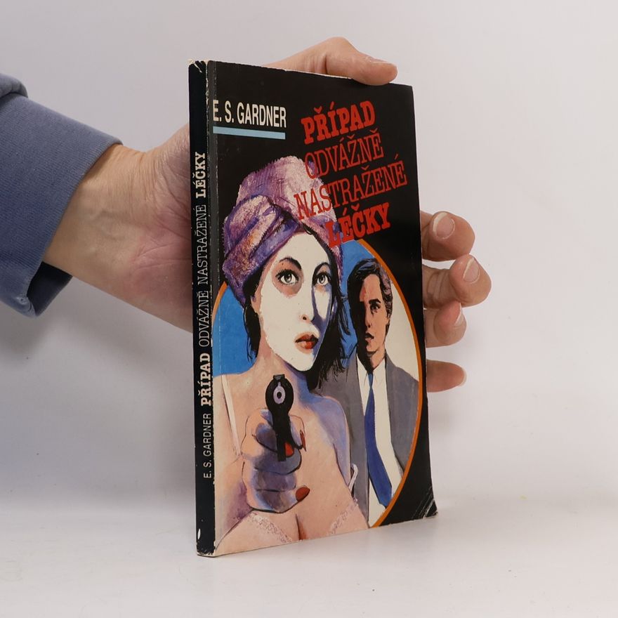 Erle Stanley Gardner Případ odvážně nastražené léčky