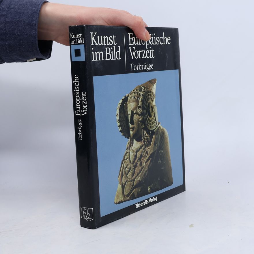 Walter Torbrügge Kunst im Bild. Europäische Vorzeit
