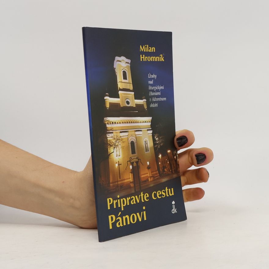 Milan Hromník Pripravte cestu Pánovi