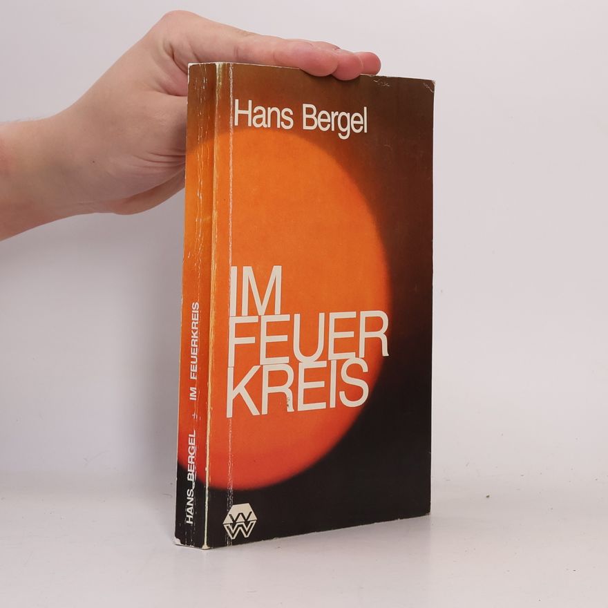 Hans Bergel Im Feuer Kreis