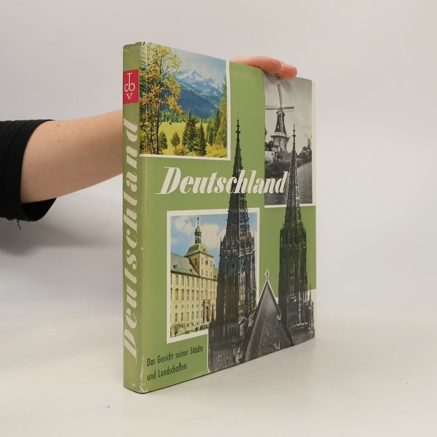 Various authors Deutschland. Das Gesicht seiner Städte und Landschaften
