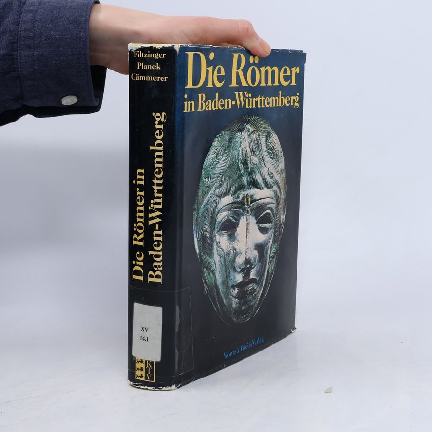 Philipp Filtzinger Die Römer in Baden-Württemberg