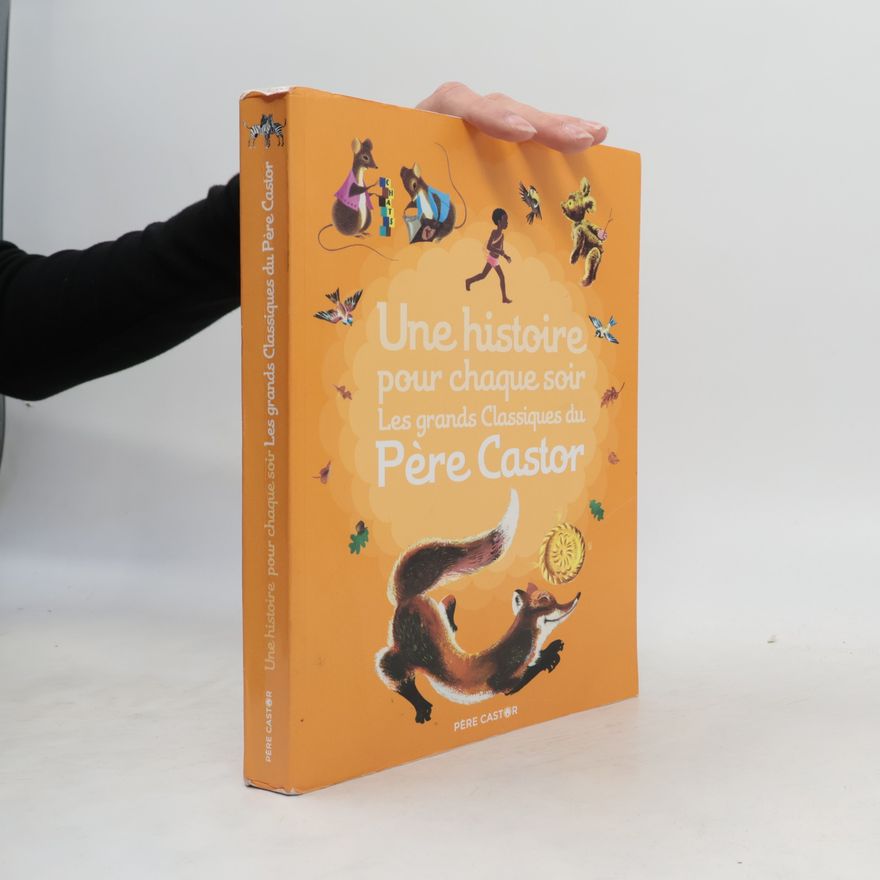 Kersti Chaplet Une histoire pour chaque soir. Les grands classiques du Père Castor
