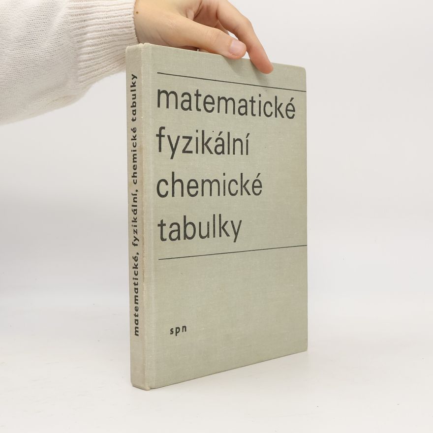 Jiří Mikulčák Matematické, fyzikální a chemické tabulky pro střední školy