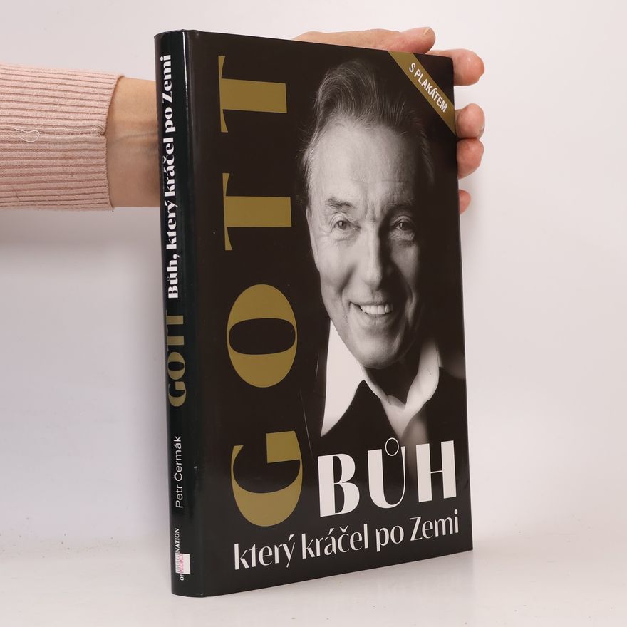 Petr Čermák Gott – bůh, který kráčel po Zemi